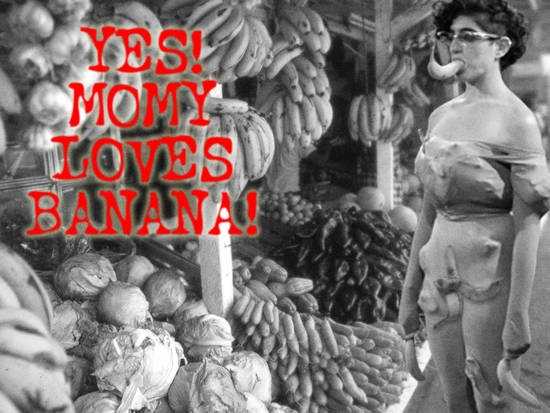 MOMY LOVES BANANA!