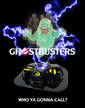 Who Ya Gonna Call?