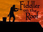 Fiddler on the Roof