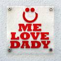 ME LOVE DADY